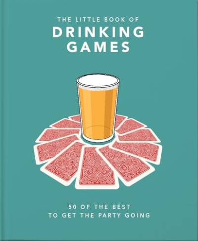The Little Book of Drinking Games: 50 of the best to get the party going (Little Books of Food & Drink) von WELBECK